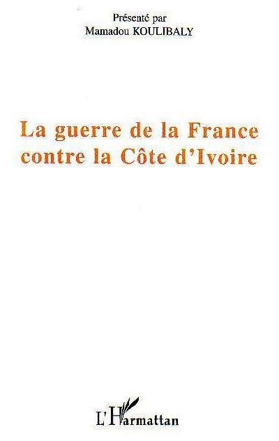 La guerre de la France contre la Côte d'Ivoire