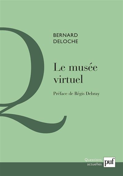 Le musée virtuel - Bernard Deloche - broché
