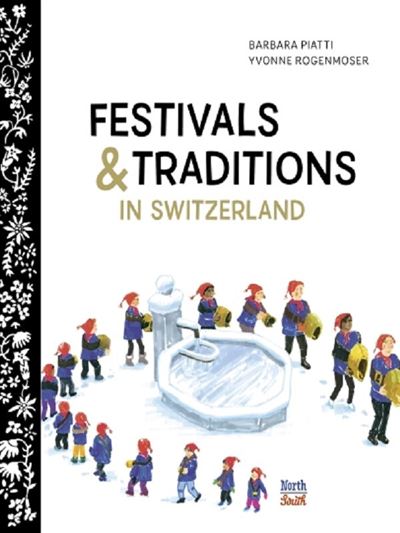 Festival and Traditions in Switzerland - Barbara Piatti - Gebundene Ausgabe