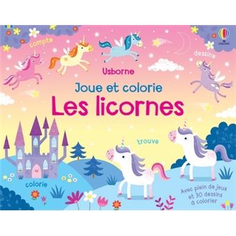 Les licornes - Joue et colorie