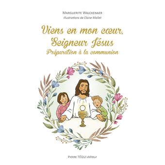 Viens en mon coeur, Seigneur Jésus