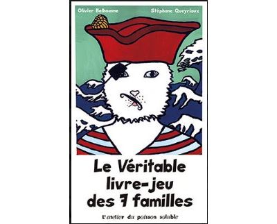 Le Véritable livre-jeu des 7 familes - Olivier Belhomme - Boîte ou accessoire