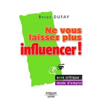 Ne Vous Laissez Plus Influencer ! Sens Critique : Mode D'emploi Sens ...