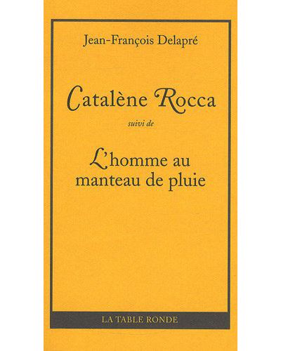 Catalène Rocca/L'homme au manteau de pluie