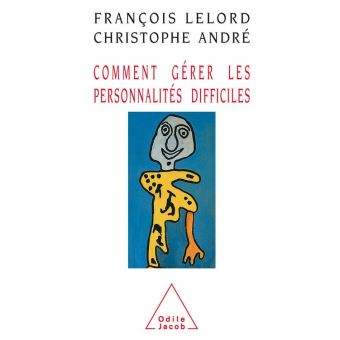 Comment gérer les personnalités difficiles - 1