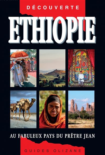 Guide ethiopie - au fabuleux pays du pretre jean