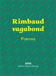 Rimbaud vagabond - Poèmes