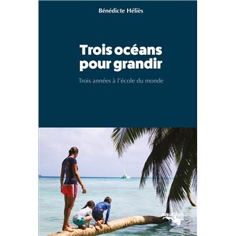 Trois océans pour grandir