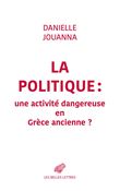 La Politique : une activité dangereuse en Grèce ancienne ?