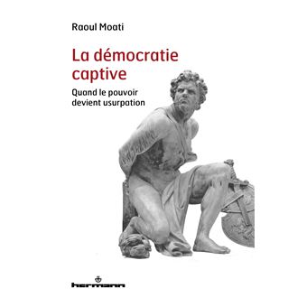 La démocratie captive