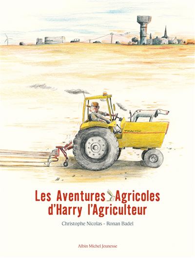 Les Aventures agricoles d'Harry l'agriculteur - Christophe Nicolas - broché