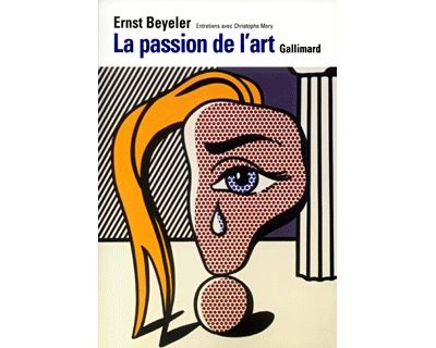 La Passion de l'art - Ernst Beyeler - broché