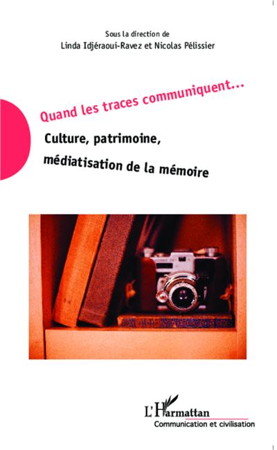 Quand les traces communiquent culture patrimoine mediatisati