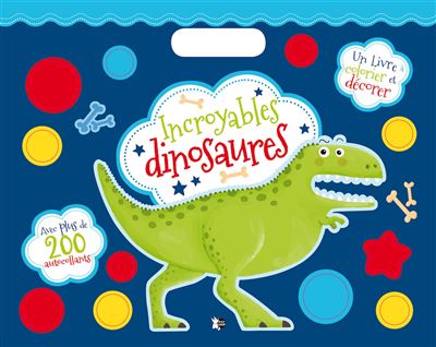 Incroyables Dinosaures -  Collectif - broché