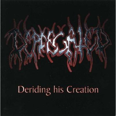 Deriding his creation