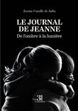 Le journal de Jeanne - De l'ombre à la lumière