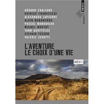 L'Aventure, le choix d'une vie