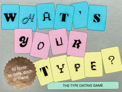 WHAT'S YOUR TYPE