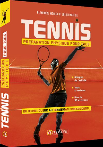 Tennis, préparation physique pour tous - Alexandre Hidalgo - broché