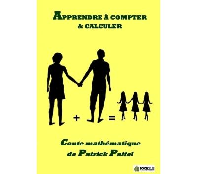 APPRENDRE À COMPTER ET CALCULER Conte mathématique