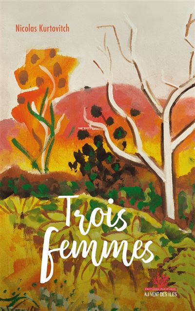 Trois femmes - Nicolas Kurtovitch - broché