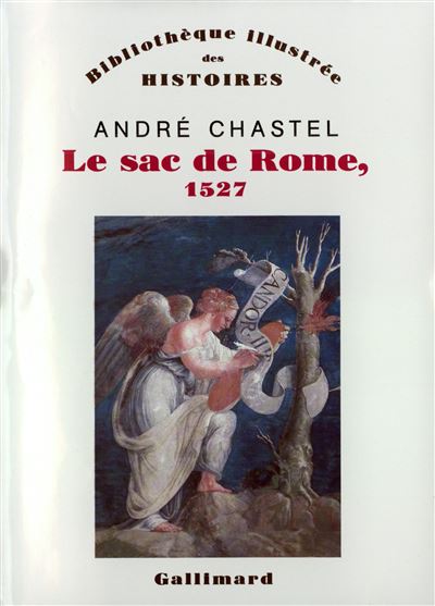 Le Sac de Rome, 1527 - André Chastel - (donnée non spécifiée)