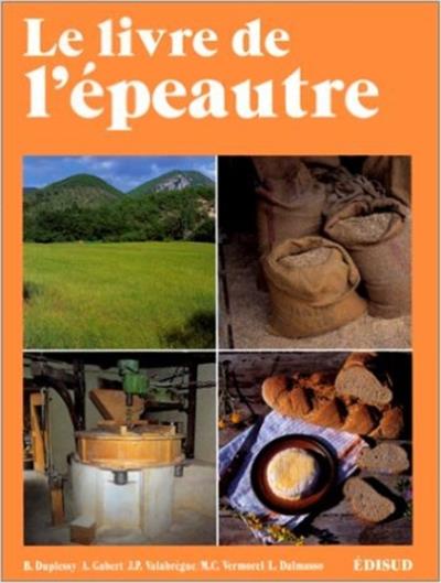 Le livre de l'épeautre - Bernard Duplessy - broché