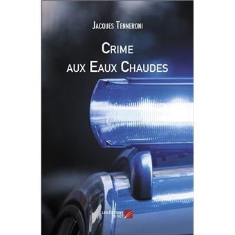 Crime aux Eaux Chaudes