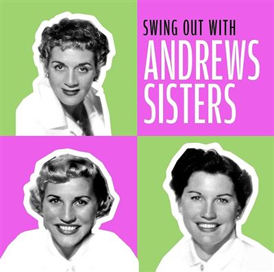 Swing Out With Andrew Sisters