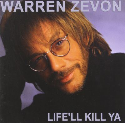 Life ll kill ya