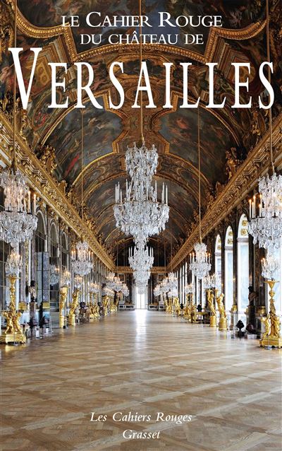 Le cahier rouge du chateau de versailles anthologie inedite