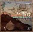 L'oriental et la méditerranée au delà des frontières
