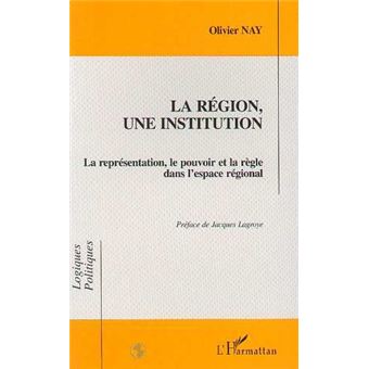 Region une institution la representation le pouvoir