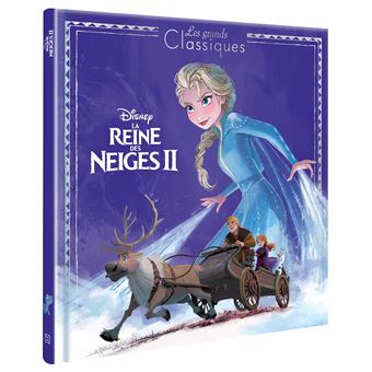 La Reine Des Neiges Nouvelle Edition La Reine Des Neiges 2 Les Grands Classiques L Histoire Du Film Disney Collectif Cartonne Achat Livre Fnac