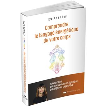 Comprendre le Langage Energétique de votre Corps