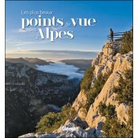 Les plus beaux points de vue des Alpes