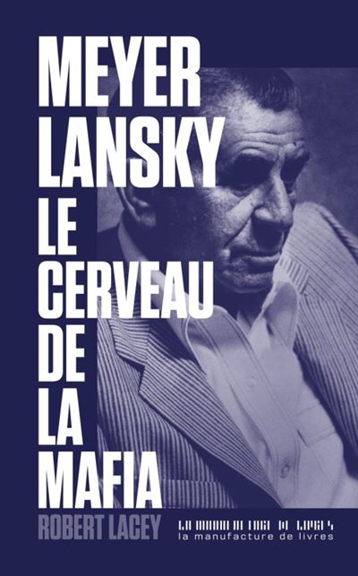 Meyer lansky le cerveau de la mafia