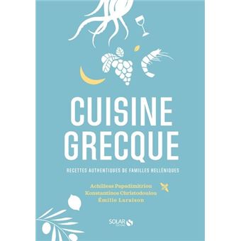 Cuisine grecque - Recettes authentiques de familles hellénistes