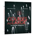 Courses au large - 50 aventures légendaires