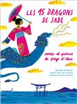 Les 15 dragons de Jade - Contes et poèmes des pays d'Asie