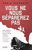 Vous ne nous séparerez pas