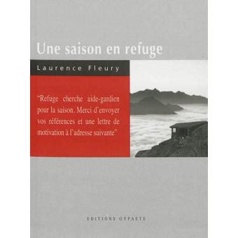 Une saison en refuge - broché - Laurence Fleury - Achat 