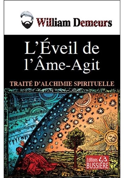 L'éveil de l'âme-agit - Traité d'alchimie spirituelle