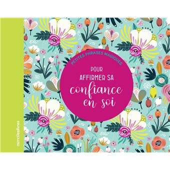 Petites phrases magiques - Pour affirmer sa confiance en soi