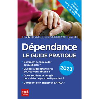 Dépendance, le guide pratique 2023