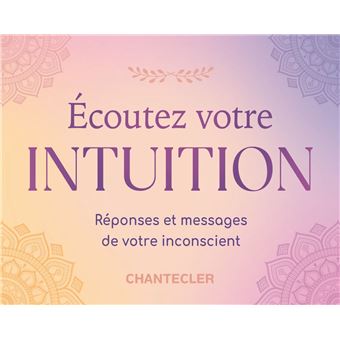 Ecoutez votre intuition