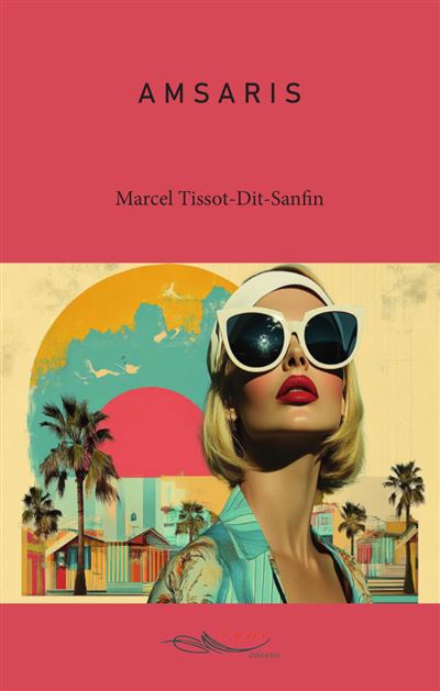 Amsaris - Marcel Tissot-Dit-Sanfin (2025)