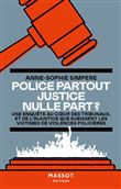 Police partout Justice nulle part ?