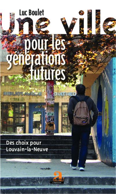 Une ville pour les generations futures des choix pour louvai