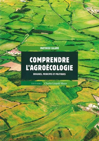 Comprendre L'agroécologie Origines, Principes Et Politiques - Broché ...